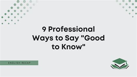 9 Professional Ways to Say “Good to Know” .